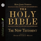 Holy Bible in Audio - King James Version: The New Testament By Zondervan (Producer), Zondervan, David Cochran Heath Cover Image