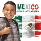 Mexico (World Adventures) By Steffi Cavell-Clarke Cover Image