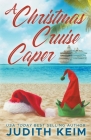 A Christmas Cruise Caper By Judith Keim Cover Image