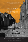 Bearing Witness: Perspectives on War and Peace from the Arts and Humanities By Sherrill Grace, Patrick Imbert, Tiffany Johnstone Cover Image