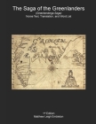 The Saga of the Greenlanders (Groenlendinga Saga): Norse Text, Translation, and Word List By Matthew Leigh Embleton Cover Image