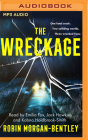 The Wreckage By Robin Morgan-Bentley, Emilia Fox (Read by), Jack Hawkins (Read by) Cover Image