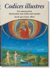 Codices Illustres. Los Manuscritos Iluminados Más Bellos del Mundo Desde 400 Hasta 1600 Cover Image