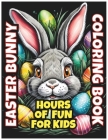 Easter Bunny Coloring Book for Kids: Activity Coloring Book For Children By Scott Astle Cover Image