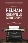 Pelham Grenville Wodehouse - Volume 3: The Happiness of the World By Paul Kent Cover Image