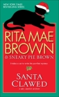Santa Clawed: A Mrs. Murphy Mystery By Rita Mae Brown Cover Image