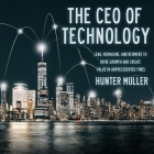 The CEO of Technology: Lead, Reimagine, and Reinvent to Drive Growth and Create Value in Unprecedented Times Cover Image
