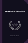 Railway Secrecy and Trusts By John Milton Bonham Cover Image
