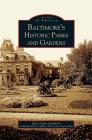 Baltimore's Historic Parks and Gardens Cover Image