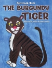 The Burgundy Tiger By Patricia A. Buck, Yvonne Krajenbrink Hulin (Illustrator) Cover Image