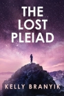 The Lost Pleiad By Kelly Branyik, Nicole Enger (Cover Design by) Cover Image