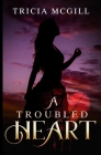A Troubled Heart Cover Image