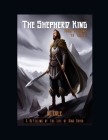 The Shepherd King: From Shadows to Throne: A Retelling of the Life of King David By Nc Cole Cover Image