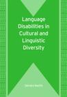 Language Disabilities in Cultural and Linguistic Diversity (Bilingual Education & Bilingualism #71) By Deirdre Martin Cover Image