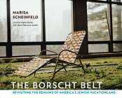 The Borscht Belt: Revisiting the Remains of America's Jewish Vacationland Cover Image