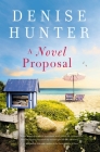 A Novel Proposal By Denise Hunter Cover Image