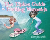 The Tiptoe Guide to Tracking Mermaids Cover Image