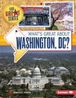 What's Great about Washington, DC? (Our Great States) Cover Image