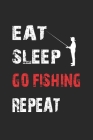 Eat Sleep Go Fishing Repeat: Notebook for Angler & Fishing Fans - dot grid - 6x9 - 120 pages By D. Wolter Cover Image