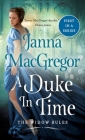 A Duke in Time: The Widow Rules By Janna MacGregor Cover Image
