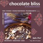 Chocolate Bliss By Sophia Sundari Paul Cover Image