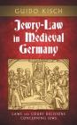 Jewry-Law in Medieval Germany: Laws and Court Decisions Concerning Jews Cover Image