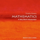 Mathematics Lib/E: A Very Short Introduction By Timothy Gowers, Craig Jessen (Read by) Cover Image