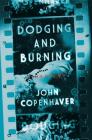 Dodging and Burning By John Copenhaver Cover Image