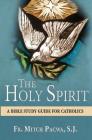 The Holy Spirit: A Bible Study Guide for Catholics Cover Image