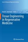 Tissue Engineering in Regenerative Medicine (Stem Cell Biology and Regenerative Medicine) By Harold S. Bernstein (Editor) Cover Image