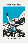 Port Kembla: A Memoir By Pam Menzies Cover Image