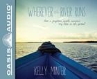 Wherever the River Runs (Library Edition): How a Forgotten People Renewed My Hope in the Gospel Cover Image