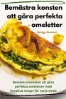 Bemästra konsten att göra perfekta omeletter Cover Image