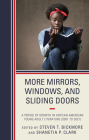 More Mirrors, Windows, and Sliding Doors: A Period of Growth in African American Young Adult Literature (2001 to 2021) By Steven T. Bickmore (Editor), Shanetia P. Clark (Editor) Cover Image