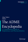 The Adme Encyclopedia: A Comprehensive Guide on Biopharmacy and Pharmacokinetics Cover Image