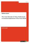 The Great Firewall of China. Political and economical implications of the Great Shield By Matthias Runkel Cover Image