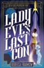 Lady Eve's Last Con By Rebecca Fraimow Cover Image