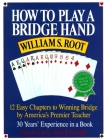 How to Play a Bridge Hand: 12 Easy Chapters to Winning Bridge by America's Premier Teacher Cover Image