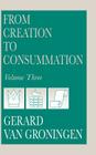 From Creation to Consummation, Volume III By Gerard Van Groningen Cover Image