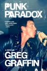 Punk Paradox: A Memoir By Greg Graffin Cover Image