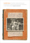 Invisible Years: A Family's Collected Account of Separation and Survival During the Holocaust in the Netherlands Cover Image