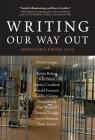 Writing Our Way Out: Memoirs from Jail By David Coogan, Kevin Belton (Contribution by), Karl Black (Contribution by) Cover Image