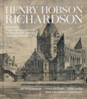 Henry Hobson Richardson: Drawings from the Collection of Houghton Library, Harvard University Cover Image