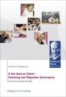 A Fair Deal on Talent: Fostering Just Migration Governance: Lessons from Around the Globe By Bertelsmann Stiftung (Editor) Cover Image