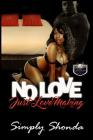 No Love Just Love Making By Simply Shonda Cover Image