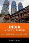 India in the 21st Century: What Everyone Needs to Know By Mira Kamdar Cover Image