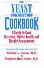 The Yeast Connection Cookbook: A Guide to Good Nutrition, Better Health, and Weight Management By Marjorie Hurt Jones, William G. Crook Cover Image