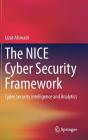 The Nice Cyber Security Framework: Cyber Security Intelligence and Analytics By Izzat Alsmadi Cover Image