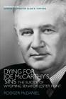 Dying for Joe McCarthy's Sins: The Suicide of Wyoming Senator Lester Hunt Cover Image
