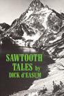 Sawtooth Tales By Dick D'Easum Cover Image
